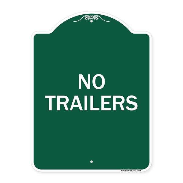 Designer Series Sign-No Trailers, Green & White Aluminum Sign, 18" x 24", GW-1824-23563